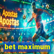 bet maximum